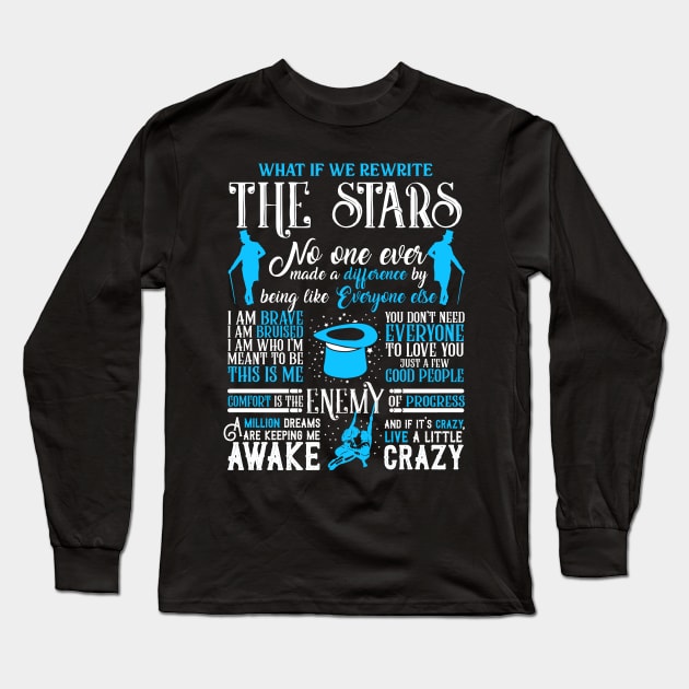 The Greatest Showman Best Quotes Long Sleeve T-Shirt by KsuAnn